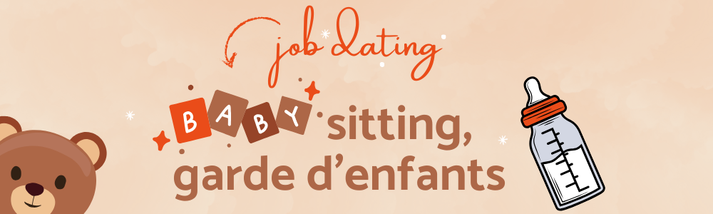 Job dating - Baby sitting, garde d'enfant - 2025