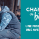 Découvre les chantiers bénévoles !