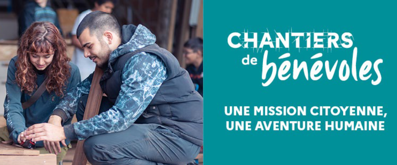 Découvre les chantiers bénévoles !