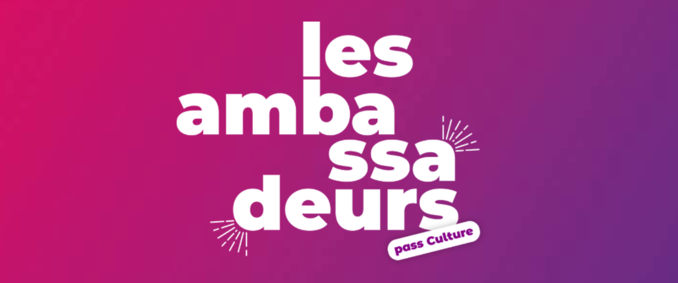 Le pass Culture recherche ses clubbeurs et ambassadeurs !