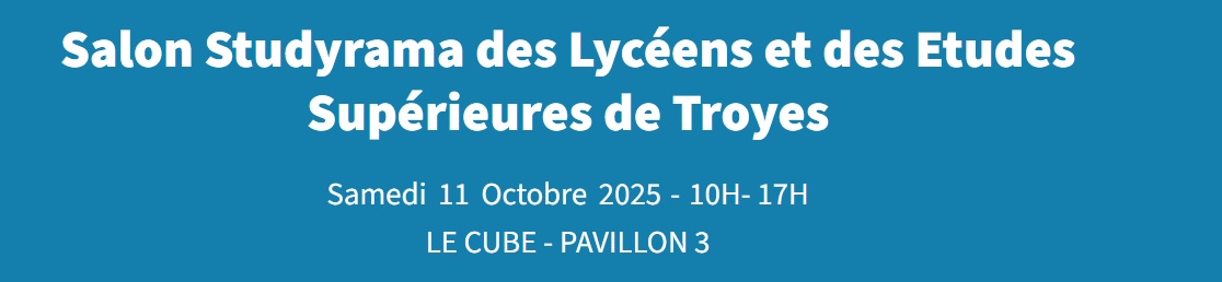 Salon Studyrama des Lycéens et des Etudes Supérieures de Troyes